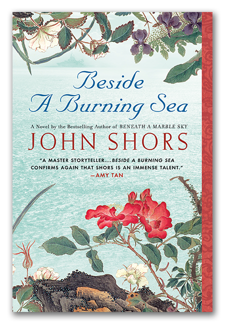 Beside A Burning Sea - A novel by John Shors