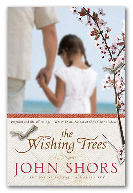 The Wishing Trees - A novel by John Shors