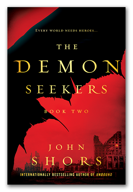 The Demon Seekers™ Series - Book Two - A novel by John Shors