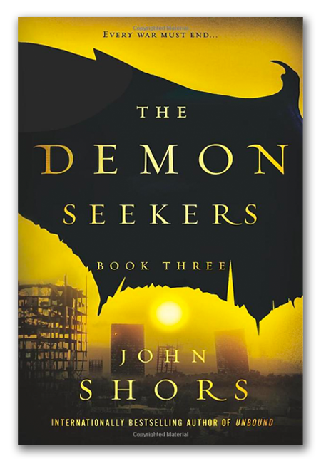 The Demon Seekers™ Series - Book Three - A novel by John Shors